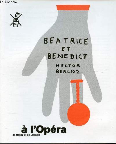OPERA DE NANCY ET DE LORRAINE - BEATRICE ET BENEDICT / HECTOR BERLIOZ