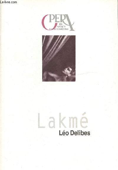 OPERA DE NANCY ET DE LORRAINE - LAKME / LEO DELIBES