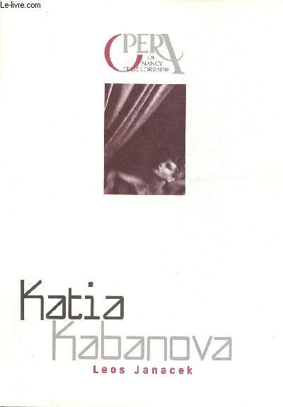 OPERA DE NANCY ET DE LORRAINE - KATIA KABANOVA / LEOS JANACEK