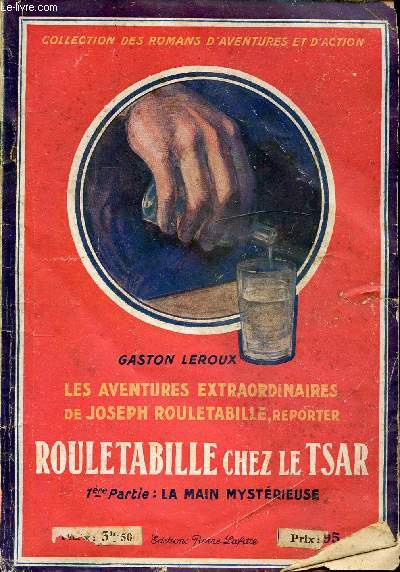 ROULETABILLLE CHEZ LE TSAR - 1re PARTIE : LA MAIN MYSTERIEUSE