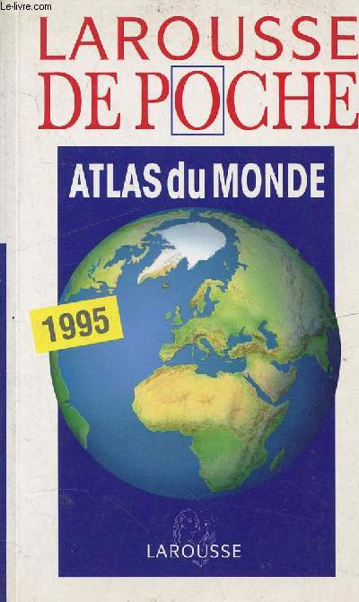 LAROUSSE DE POCHE - ATLAS DU MONDE - 1995