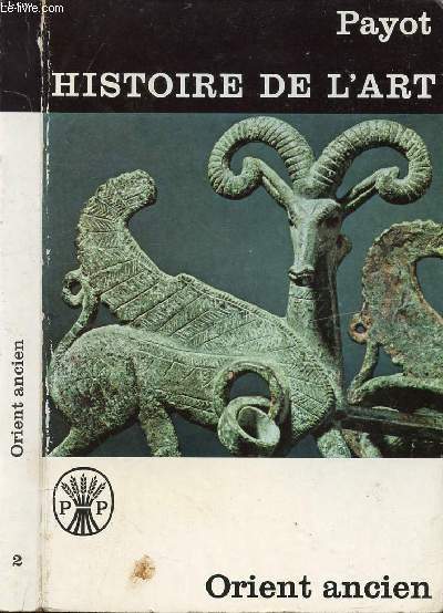 HISTOIRE DE L'ART - L'ORIENT ANCIEN VOLUME 2