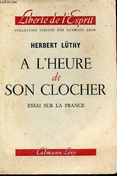 A L'HEURE DE SON CLOCHER - ESSAI SUR LA FRANCE