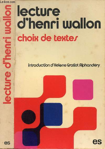LECTURE D'HENRI WALLON - CHOIX DE TEXTES