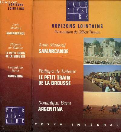 HORIZONS LOINTAINS - SAMARCANDE / LE PETIT TRAIN DE LA BROUSSE / ARGENTINA