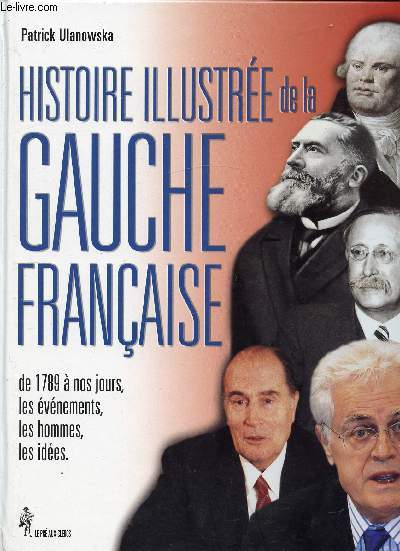 HISTOIRE ILLUSTREE DE LA GAUCHE FRANCAISE