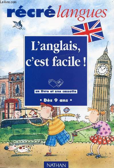 RECRE LANGUE - L'ANGLAIS, C'EST FACILE ! DES 9 ANS / Vendu sans cassette audio