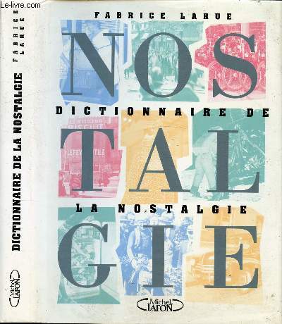 DICTIONNAIRE DE LA NOSTALGIE