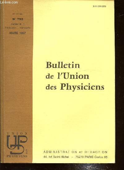 91e ANNEE - N792 - CAHIER N1 - PUBLICATION MENSUELLE - MARS 1997 - BULLETIN DE L'UNION DES PHYSICIENS