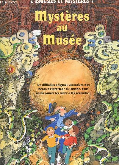 ENIGMES ET MYSTERES - MYSTERES AU MUSEE