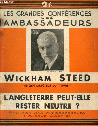 LES GRANDES CONFERENCES DES AMBASSADEURS - L'ANGLETERRE PEUT-ELLE RESTER NEUTRE ?