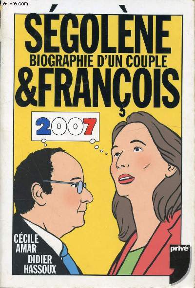 SEGOLENE & FRANCOIS BIOGRAPHIE D'UN COUPLE