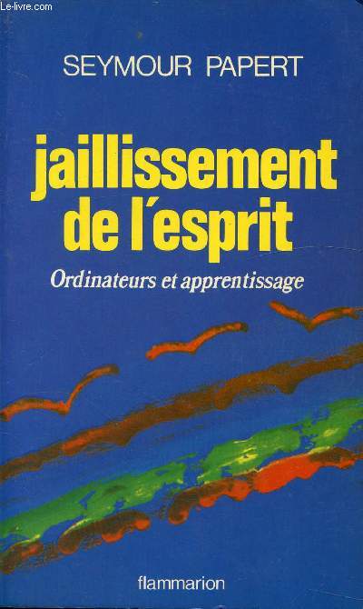 JAILLISSEMENT DE L'ESPRIT - ORDINATEURS ET APPRENTISSAGE