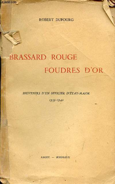 BRASSARD ROUGE FOUDRES D'OR - SOUVENIRS D'UN OFFICIER D'ETAT-MAJOR 1939-1940