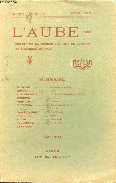 L'AUBE - ORGANE DE LA SOCIETE DES GENS DE LETTRES DE L'AFRIQUE DU NORD - AVRIL 1910