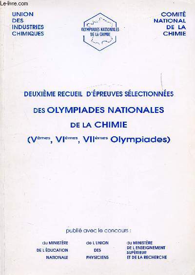 DEUXIEME RECUEIL D'EPREUVES SELECTIONNEES DES OLYMPIADES NATIONALES DE LA CHIMIE ( Ve, VIe, VIIe OLYMPIADES)
