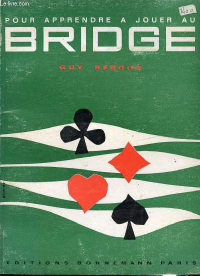 POUR APPRENDRE A JOUER AU BRIDGE