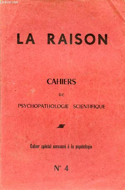 LA RAISON * CAHIERS DE PSYCHOPATHOLOGIE SCIENTIFIQUE N4