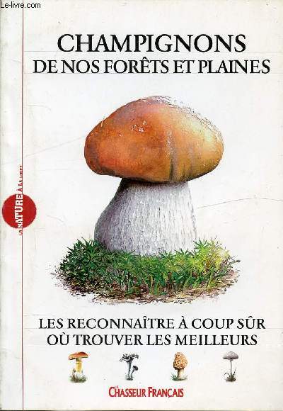 CHAMPIGNONS DE NOS FORETS ET PLAINES