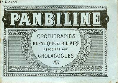 PANBILINE - OPOTHERAPIES HAPTHIQUE ET BILIAIRE ASSOCIEES AU CHOLAGOGUES