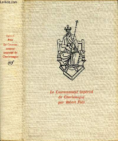 LE COURONNEMENT IMPERIAL DE CHARLEMAGNE - 25 DECEMBRE 800