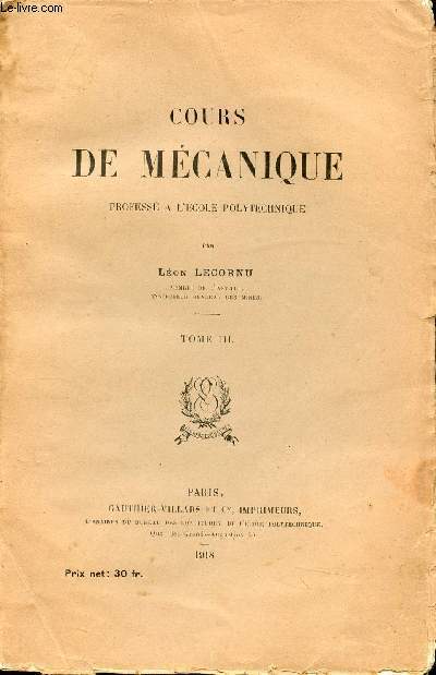 COURS DE MECANIQUE PROFESSE A L'ECOLE POLYTECHNIQUE - TOME III