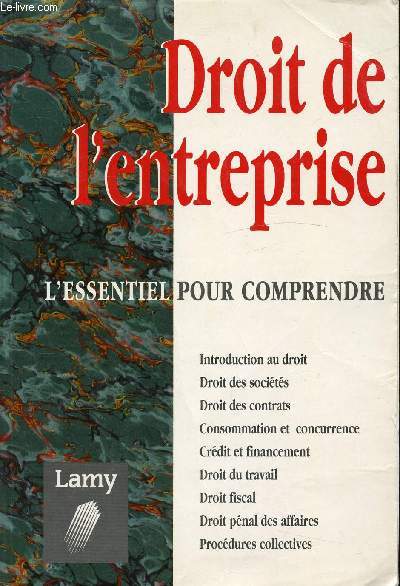 DROIT DE L'ENTREPRISE - L'ESSENTIEL POUR COMPRENDRE