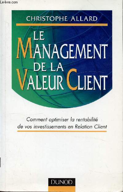 LE MANAGEMENT DE LA VALEUR CLIENT