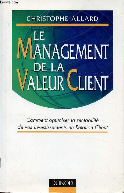 LE MANAGEMENT DE LA VALEUR CLIENT