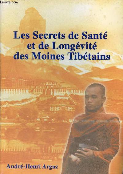 LES SECRETS DE SANTE ET DE LONGEVITE DES MOINES TIBETAINS