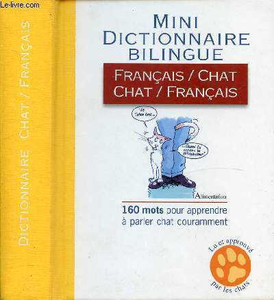 MINI-DICTIONNAIRE BILINGUE - FRANCAIS/CHAT, CHAT/FRANCAIS - 160 MOTS POUR APPRENDRE A PARLER CHAT COURAMMENT