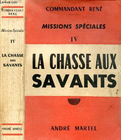 MISSIONS SPECIALES - TOME IV - LA CHASSE AUX SAVANTS