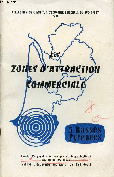 LES ZONES D'ATTRACTION COMMERCIALE DU SUD-OUEST - 5. BASSES-PYRENEES