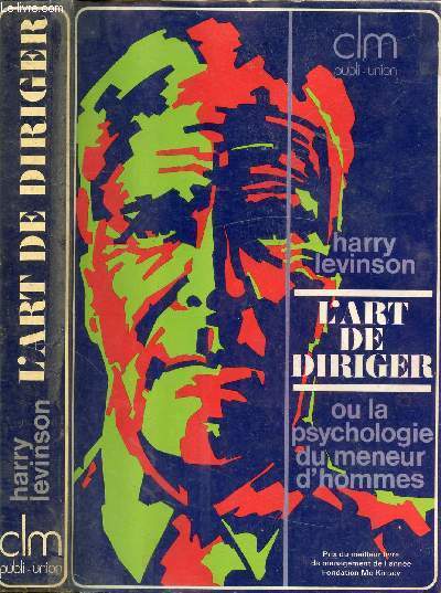 L'ART DE DIRIGER OU LA PSYCHOLOGIE DU MENEUR D'HOMMES