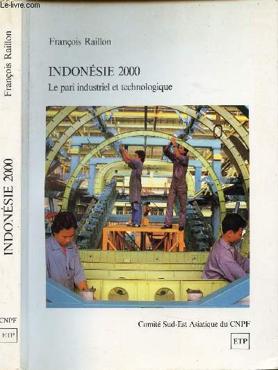 INDONESIE 2000 - LE PARI INDUSTRIEL ET TECHNOLOGIQUE