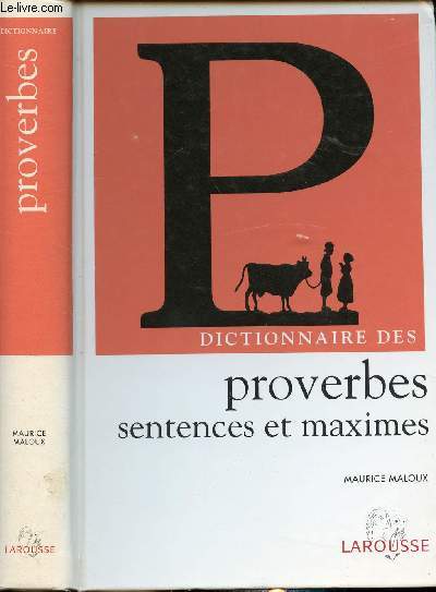 DICTIONNAIRE DES PROVERBES SENTENCES ET MAXIMES