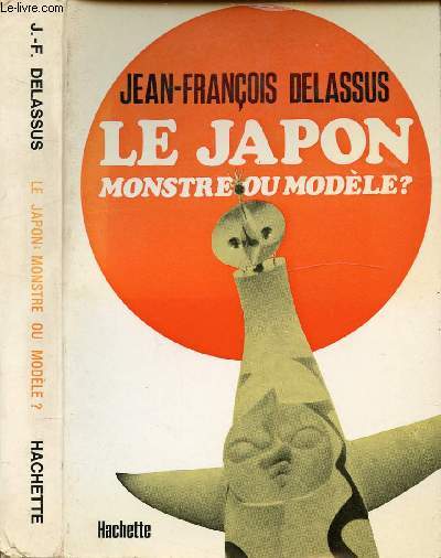 LE JAPON : MONSTRE OU MODELE ?