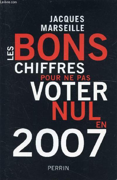 LES BONS CHIFFRES POUR NE PAS VOTER NUL EN 2007