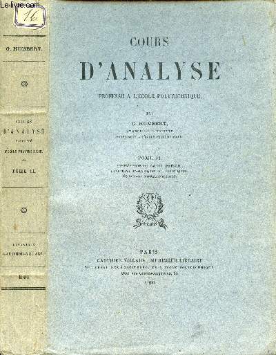 COURS D'ANALYSE - 1 VOLUME, TOME II : COMPLEMENTS DU CALCUL INTEGRAL, FONCTION ANALYTIQUES ET ELLIPTIQUES, EQUATIONS DIFFERENTIELLES