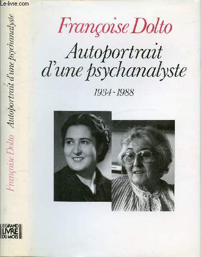 AUTOPORTRAIT D'UNE PSYCHANALYSTE 1934-1988