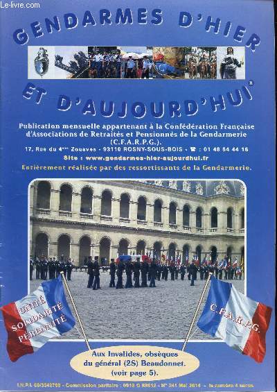 GENDARMES D'HIER ET D'AUJOURD'HUI - N240  249 MAI 2014 A FEVRIER 2015/ Sommaire : Dpartement, Editorial, Vie associative, Libres propos, Actualits, Infos gnrales, Active, Socit, Mots croiss, Infos, Histoire, Hommage, etc.