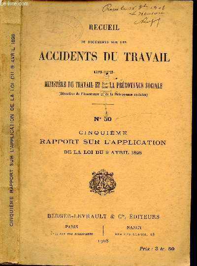 RECUEIL DE DOCUMENTS SUR LES ACCIDENTS DU TRAVAIL - N30 - CINQUIEME RAPPORT SUR L'APPLICATION DE LA LOI DU 9 AVRIL 1898