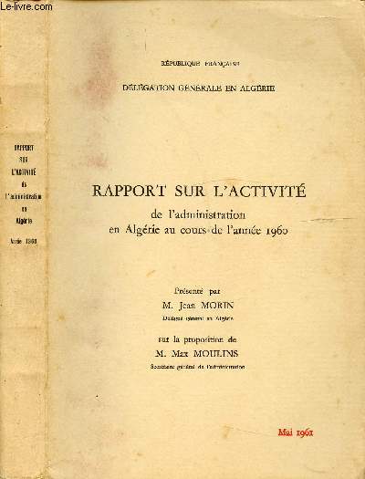 RAPPORT SUR L'ACTIVITE DE L'ADMINISTRATION EN ALGERIE AU COURS DE L'ANNEE 1960