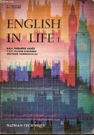ENGLISH IN LIFE 1 - B.E.P. PREMIERE ANNEE, C.A.P. CLASSE D'EXAMEN, SECTIONS COMMERCIALES