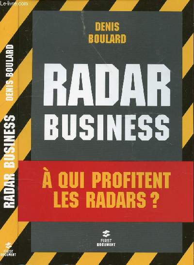 RADAR BUSINESS - A QUI PROFITENT LES RADARS ?