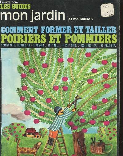 COMMENTFORMER ET TAILLER POIRIERS ET POMMIERS/ TRIMESTRIEL N10/JANVIER 1970/