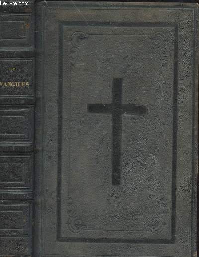 LES EVANGILES DE NOTRE SEIGNEUR JESUS CHRIST
