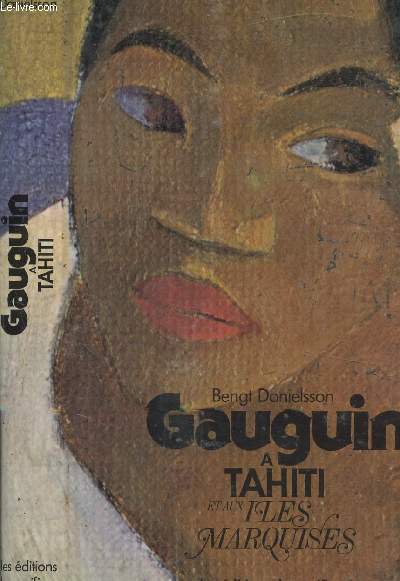 GAUGUIN A TAHITI ET AUX ILES MARQUISES