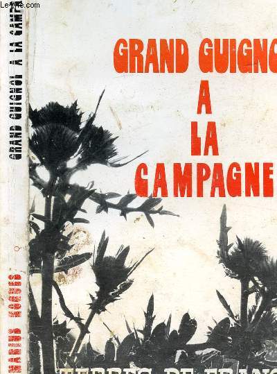 GRAND GUIGNOL A LA CAMPAGNE