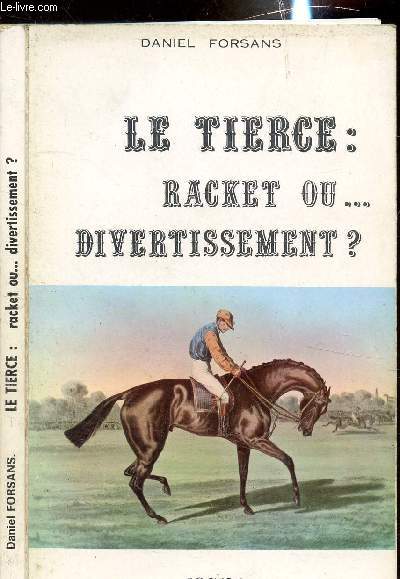 LE TIERCE : RACKET OU;;;;DIVERTISSEMENT?